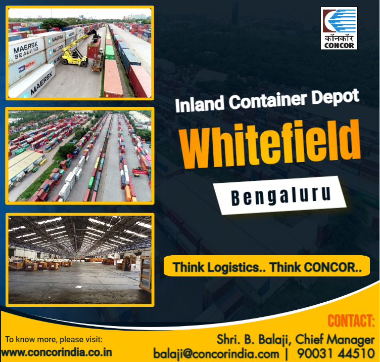 CONCOR, ICD Whitefield well connected to all Gateway Ports&nbsp;